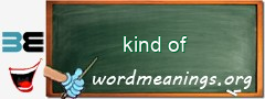 WordMeaning blackboard for kind of